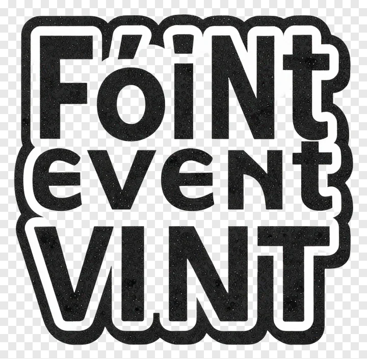 Glittery text sign reading 'FOINT EVENT VINT'.