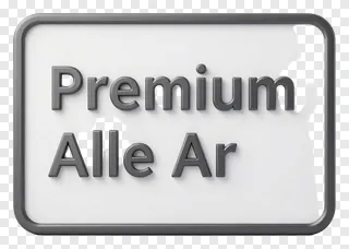 Rectangular sign with 3D text reading 'Premium Alle Ar'